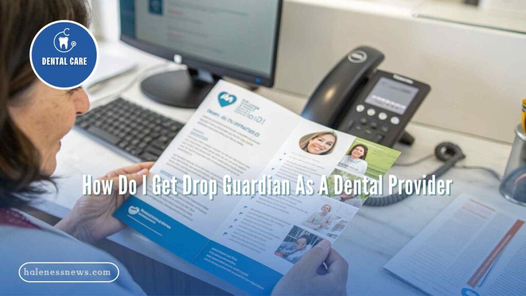 How Do I Get Drop Guardian As A Dental Provider