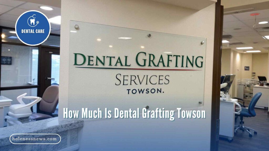 How Much Is Dental Grafting Towson