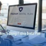 How To Change Fedvip Dental Plan