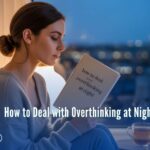 How to Deal with Overthinking at Night