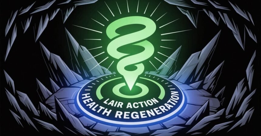 Lair Action Health Regeneration
